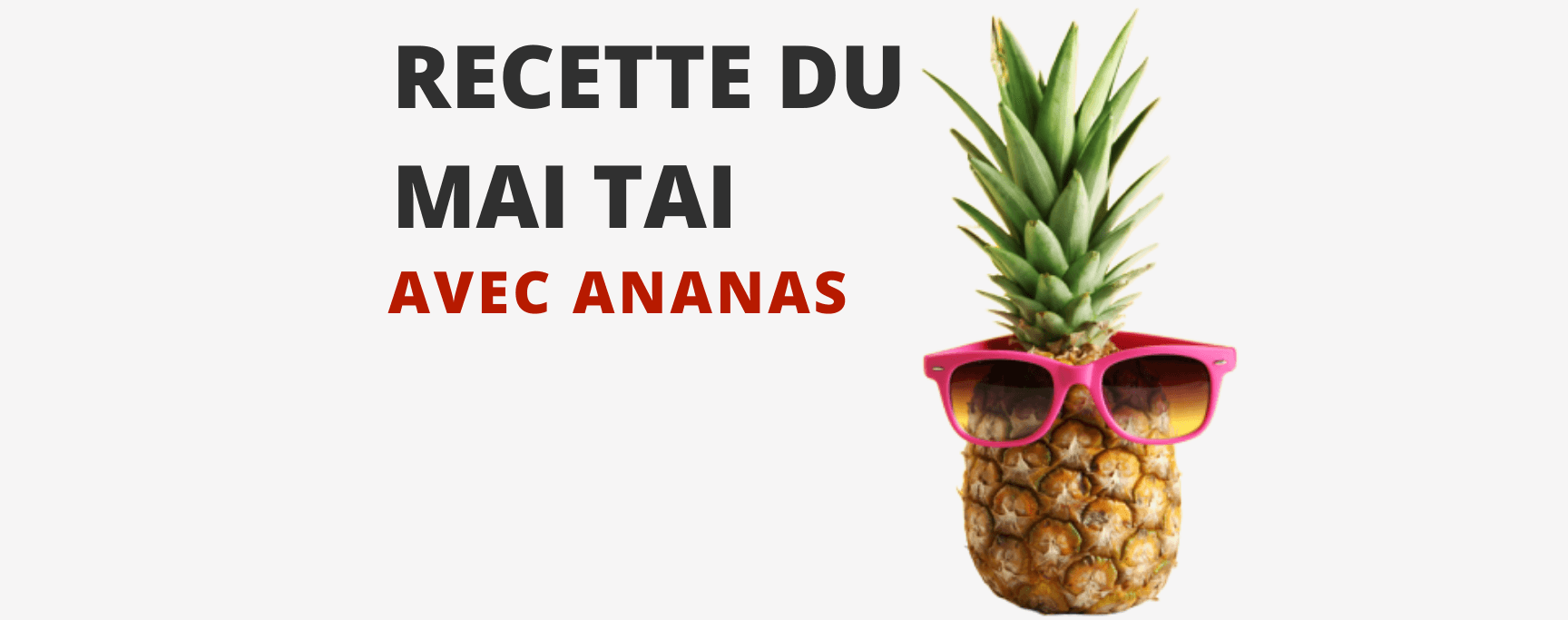 La Recette du Mai Tai Avec Ananas - Mug Fabrik