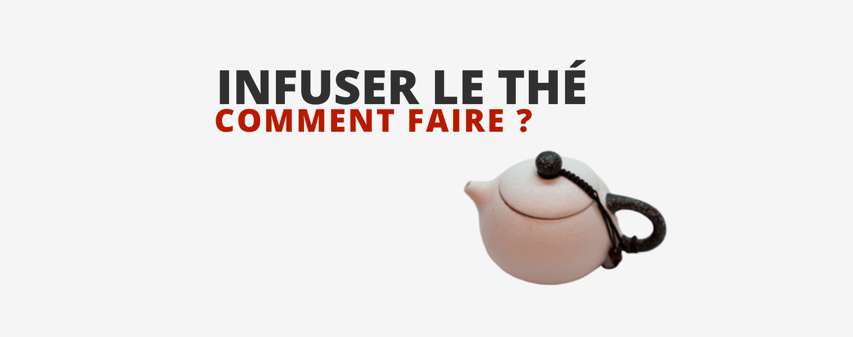 Comment Infuser le Thé