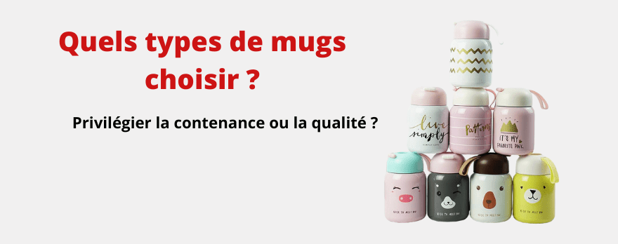 Quels types de mugs choisir ?