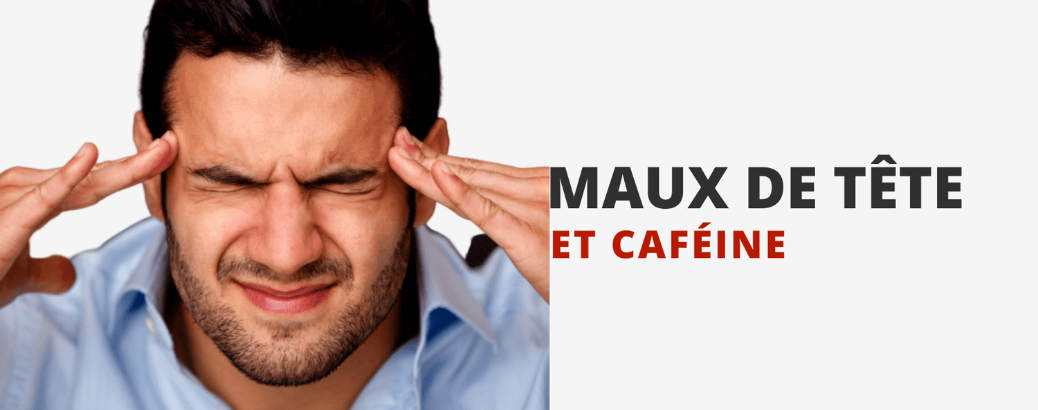 Caféine et Maux de Tête