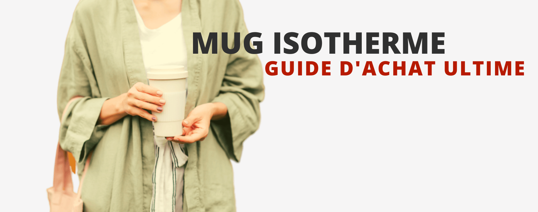 Mug Isotherme Guide d'Achat