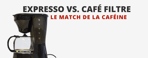 Teneur en caféine : Expresso vs. Café filtre